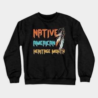 Native American Heritage Month Crewneck Sweatshirt